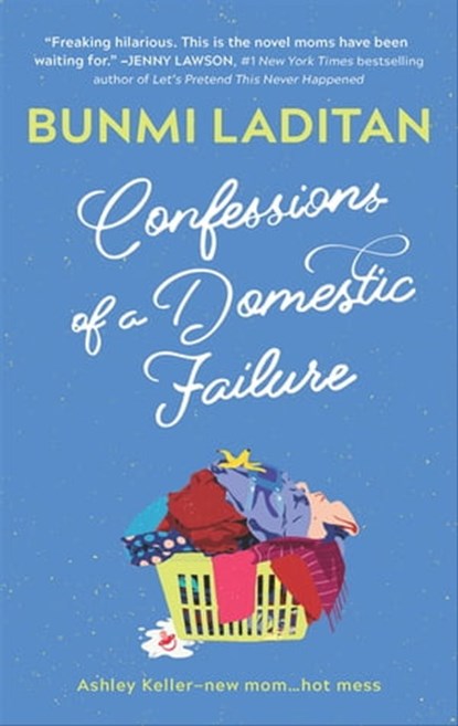 Confessions of a Domestic Failure, Bunmi Laditan - Ebook - 9781488022883