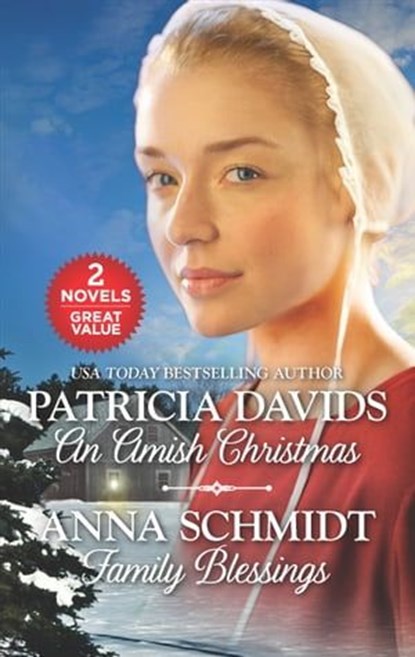 An Amish Christmas and Family Blessings, Patricia Davids ; Anna Schmidt - Ebook - 9781488025785