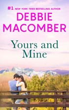 Yours and Mine | Debbie Macomber | 