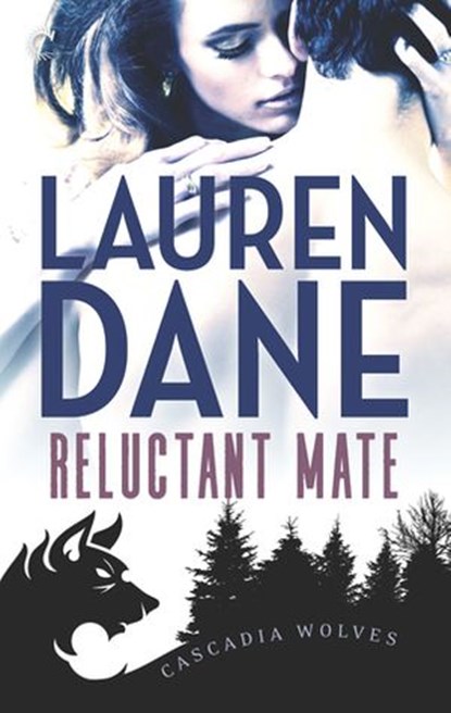 Reluctant Mate, Lauren Dane - Ebook - 9781488028458