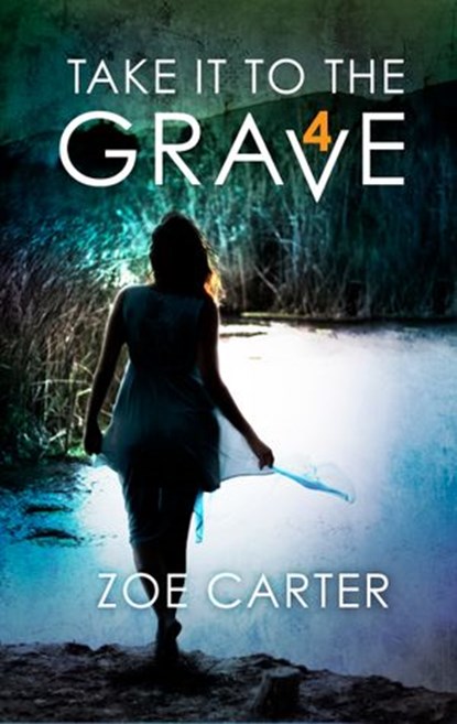 Take It to the Grave Part 4 of 6, Zoe Carter - Ebook - 9781488028656