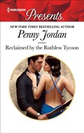 Reclaimed by the Ruthless Tycoon | Penny Jordan | 