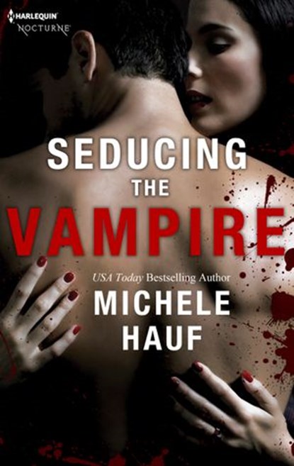 Seducing the Vampire, Michele Hauf - Ebook - 9781488029004