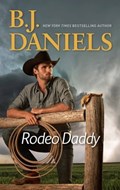 Rodeo Daddy | B.J. Daniels | 