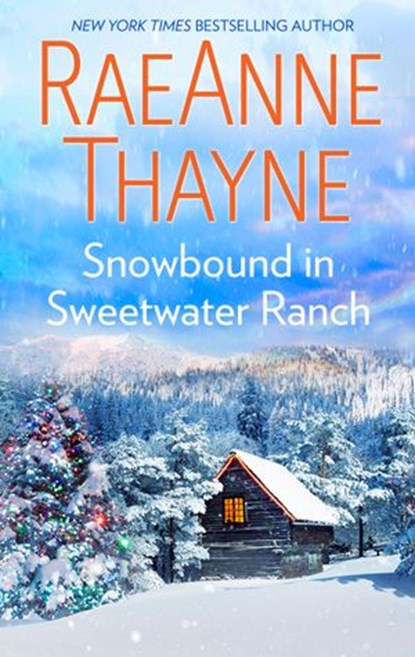 Snowbound in Sweetwater Ranch, RaeAnne Thayne - Ebook - 9781488029738