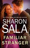 Familiar Stranger | Sharon Sala | 