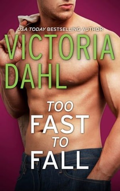 Too Fast to Fall, Victoria Dahl - Ebook - 9781488030000