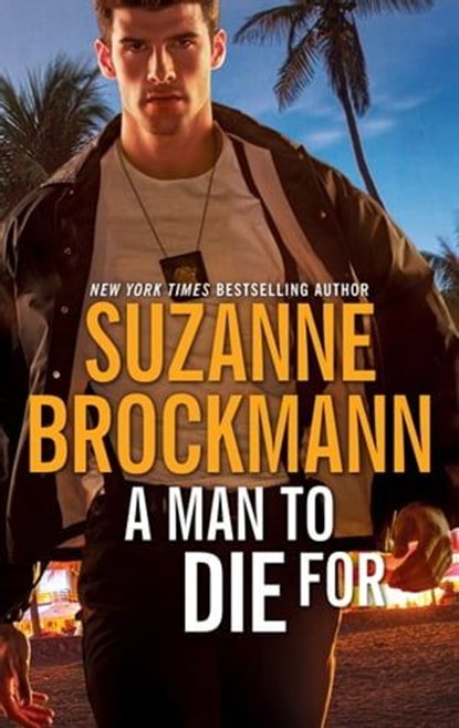 A Man to Die For, Suzanne Brockmann - Ebook - 9781488030055