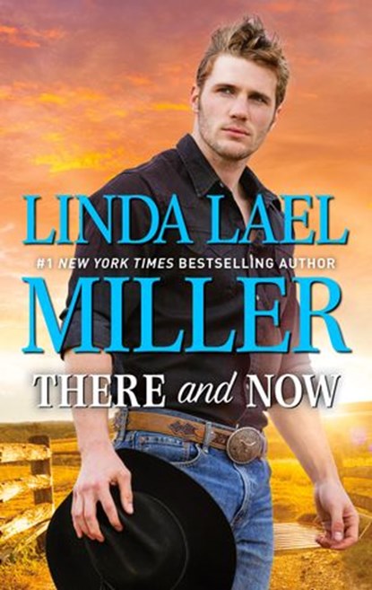 There and Now, Linda Lael Miller - Ebook - 9781488030079