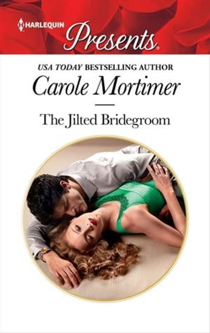 The Jilted Bridegroom, Carole Mortimer - Ebook - 9781488030253