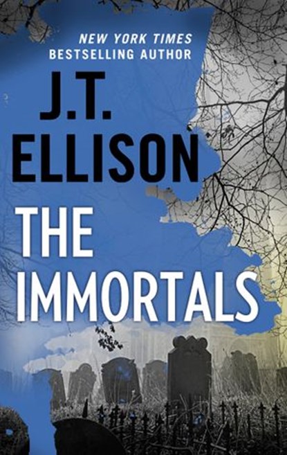 The Immortals, J.T. Ellison - Ebook - 9781488030352