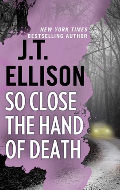 So Close the Hand of Death, J.T. Ellison - Ebook - 9781488030369