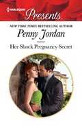 Her Shock Pregnancy Secret | Penny Jordan | 
