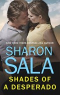 Shades of a Desperado | Sharon Sala | 