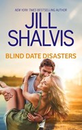 Blind Date Disasters | Jill Shalvis | 