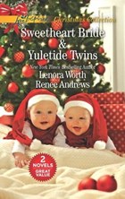 Sweetheart Bride and Yuletide Twins | Lenora Worth ; Renee Andrews | 