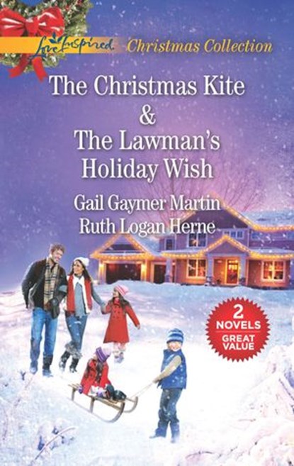 The Christmas Kite and The Lawman's Holiday Wish, Gail Gaymer Martin ; Ruth Logan Herne - Ebook - 9781488035517