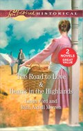 The Road to Love & Hearts in the Highlands | Linda Ford ; Ruth Axtell Morren | 