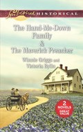 The Hand-Me-Down Family & The Maverick Preacher | Winnie Griggs ; Victoria Bylin | 