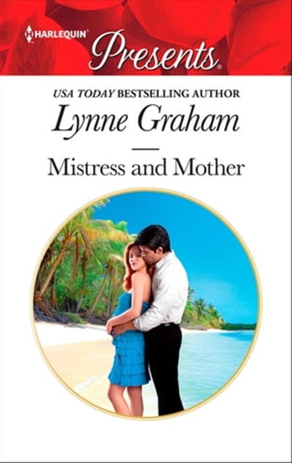 Mistress and Mother, Lynne Graham - Ebook - 9781488036668