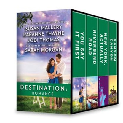 Destination: Romance, Susan Mallery ; RaeAnne Thayne ; Sarah Morgan ; Jodi Thomas - Ebook - 9781488037603