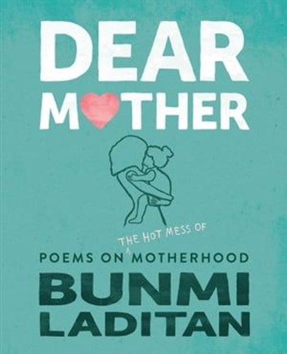Dear Mother, Bunmi Laditan - Ebook - 9781488038587
