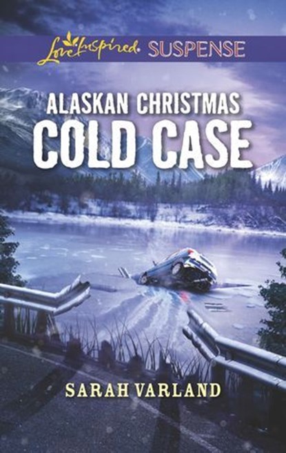 Alaskan Christmas Cold Case, Sarah Varland - Ebook - 9781488040740