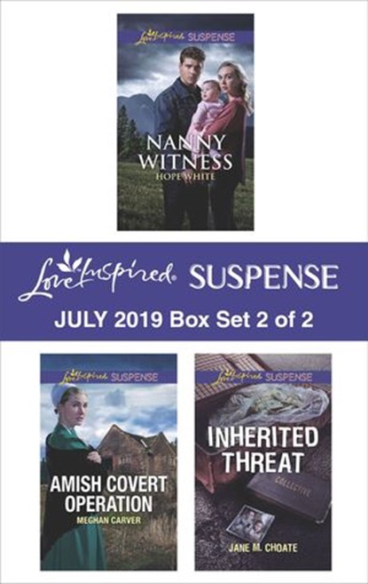 Harlequin Love Inspired Suspense July 2019 - Box Set 2 of 2, Hope White ; Meghan Carver ; Jane M. Choate - Ebook - 9781488041006