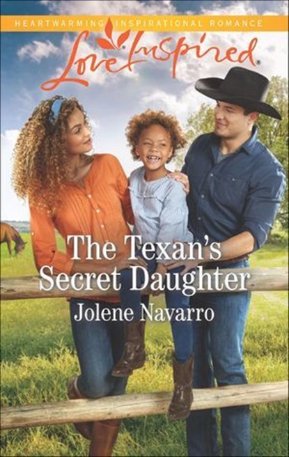 The Texan's Secret Daughter, Jolene Navarro - Ebook - 9781488042904