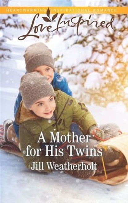 A Mother for His Twins, Jill Weatherholt - Ebook - 9781488043086
