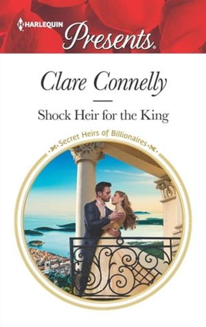 Shock Heir for the King, Clare Connelly - Ebook - 9781488044533
