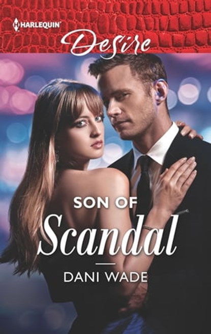 Son of Scandal, Dani Wade - Ebook - 9781488046452