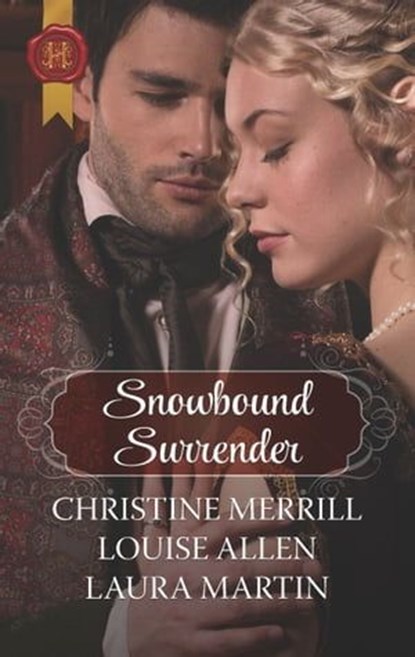 Snowbound Surrender, Christine Merrill ; Louise Allen ; Laura Martin - Ebook - 9781488047602