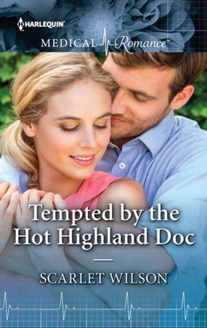 Tempted by the Hot Highland Doc, Scarlet Wilson - Ebook - 9781488047961