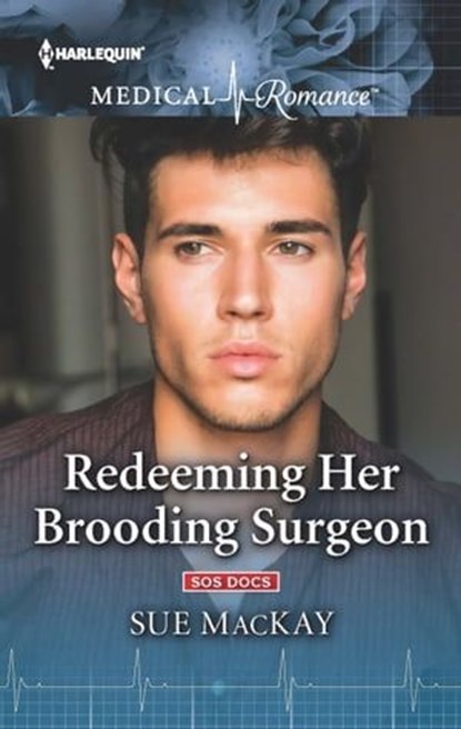 Redeeming Her Brooding Surgeon, Sue MacKay - Ebook - 9781488048098