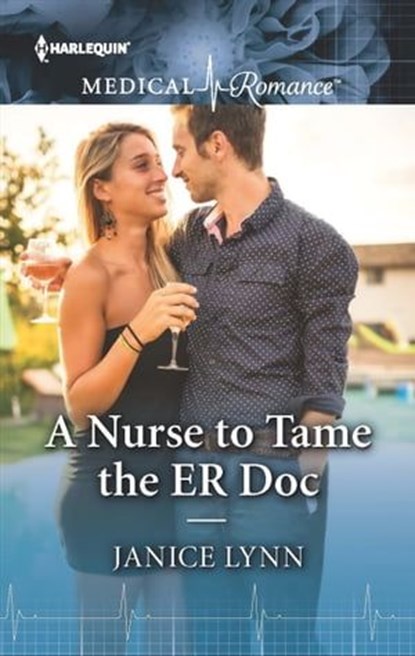 A Nurse to Tame the ER Doc, Janice Lynn - Ebook - 9781488048111