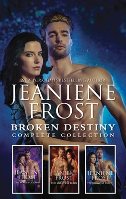 Broken Destiny Complete Collection, Jeaniene Frost - Ebook - 9781488049873