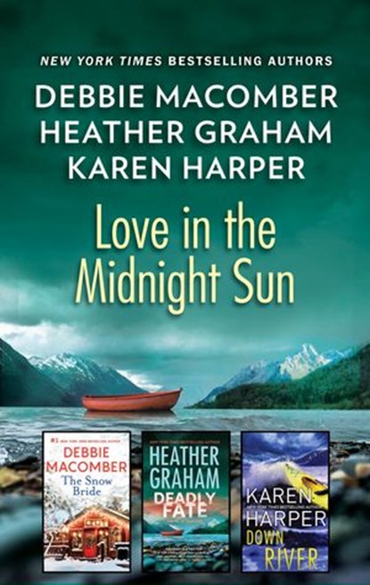 Love in the Midnight Sun, Debbie Macomber ; Heather Graham ; Karen Harper - Ebook - 9781488050121