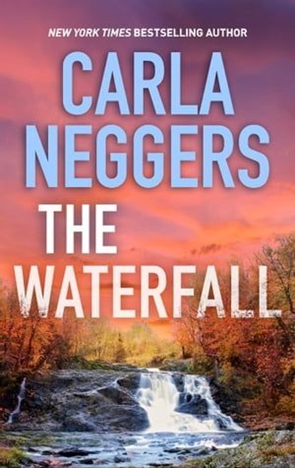 The Waterfall, Carla Neggers - Ebook - 9781488053238