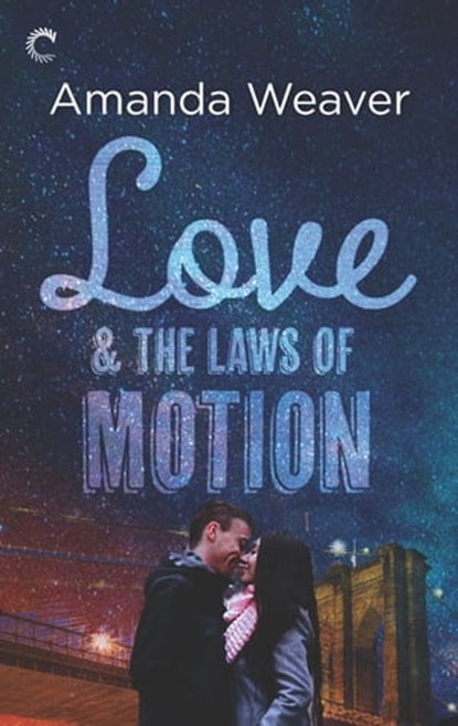 Love & the Laws of Motion, Amanda Weaver - Ebook - 9781488054129