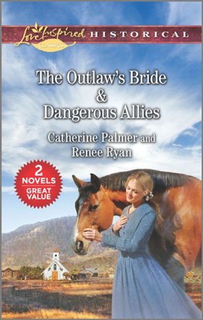 The Outlaw's Bride & Dangerous Allies, Catherine Palmer ; Renee Ryan - Ebook - 9781488054679