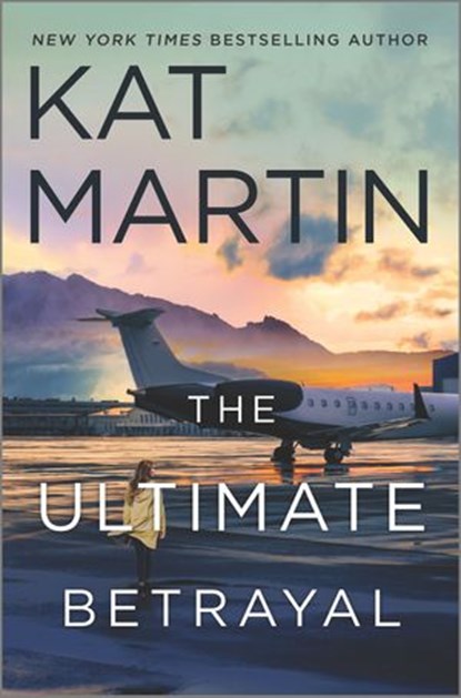 The Ultimate Betrayal, Kat Martin - Ebook - 9781488056048