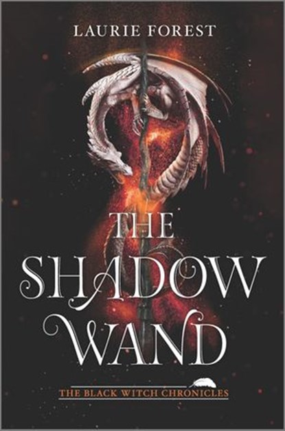 The Shadow Wand, Laurie Forest - Ebook - 9781488056901