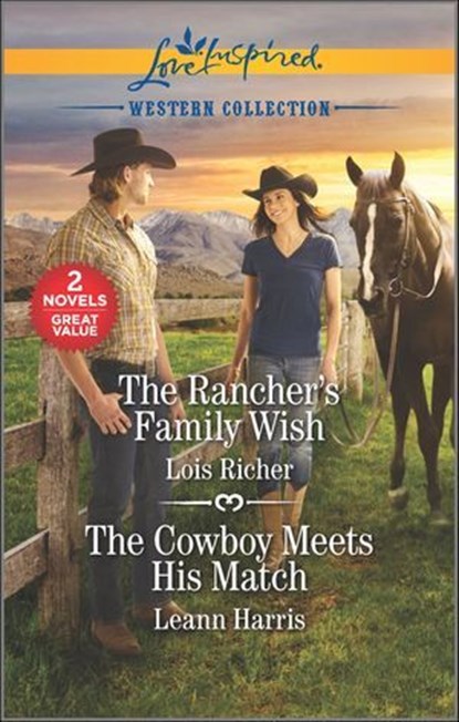 The Rancher's Family Wish and The Cowboy Meets His Match, Lois Richer ; Leann Harris - Ebook - 9781488059773