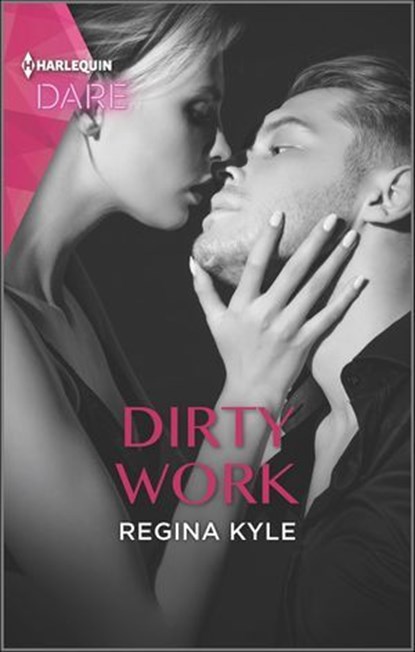 Dirty Work, Regina Kyle - Ebook - 9781488062155