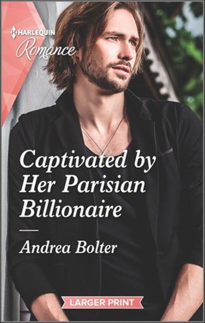 Captivated by Her Parisian Billionaire, Andrea Bolter - Ebook - 9781488065163