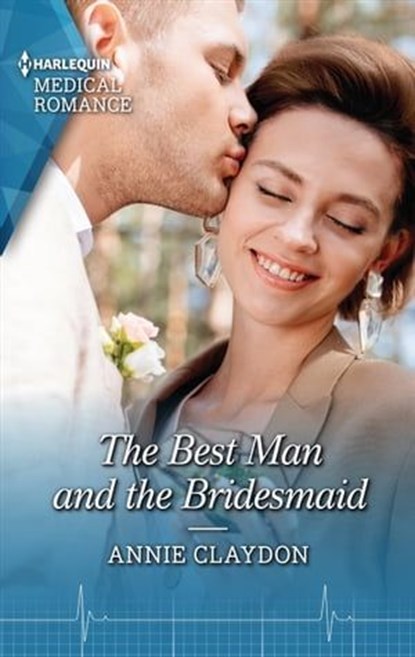 The Best Man and the Bridesmaid, Annie Claydon - Ebook - 9781488066788