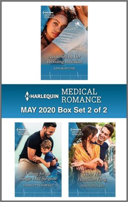 Harlequin Medical Romance May 2020 - Box Set 2 of 2, Ann McIntosh ; Charlotte Hawkes ; Traci Douglass - Ebook - 9781488066948