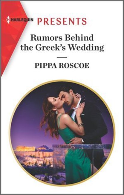 Rumors Behind the Greek's Wedding, Pippa Roscoe - Ebook - 9781488068515