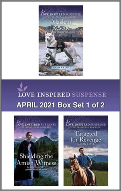 Love Inspired Suspense April 2021 - Box Set 1 of 2, Terri Reed ; Mary Alford ; Karen Kirst - Ebook - 9781488072512